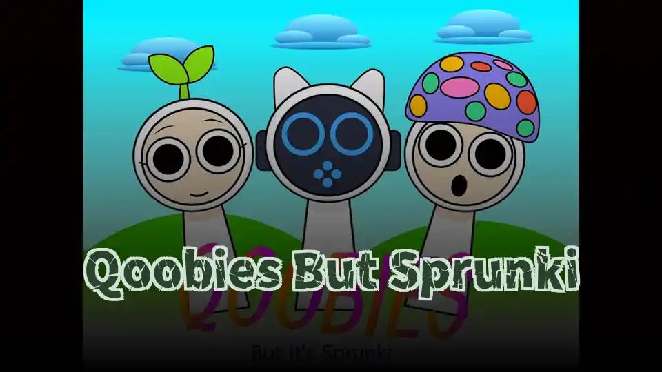 Qoobies But Sprunki