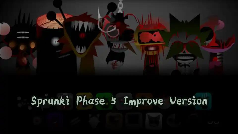 Sprunki Phase 5 Improve Version