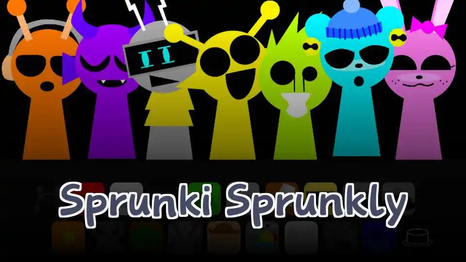 Sprunki Sprunkly