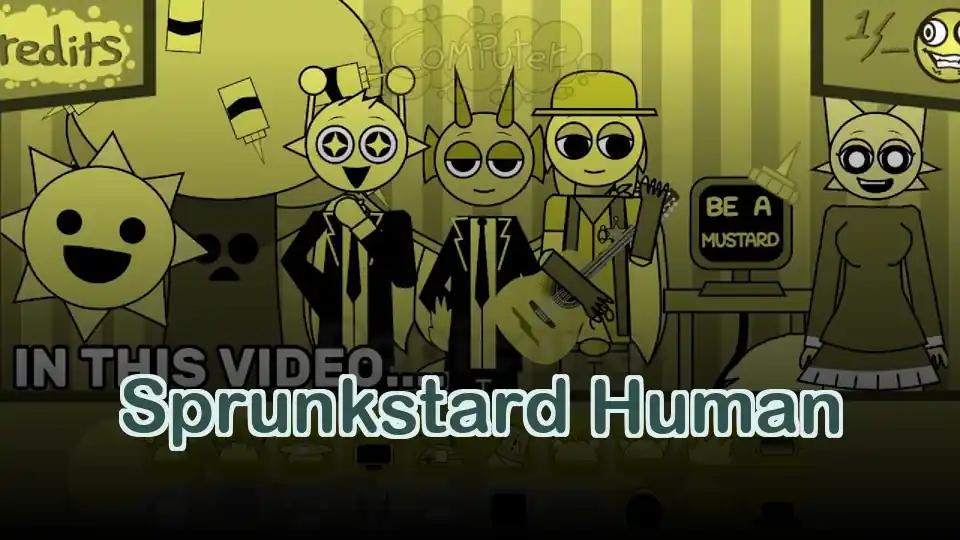 Sprunkstard Human