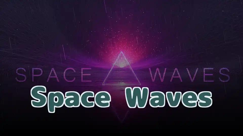 Space Waves