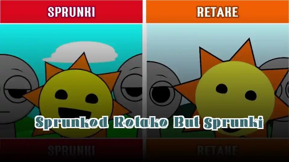 Sprunked Retake But Sprunki