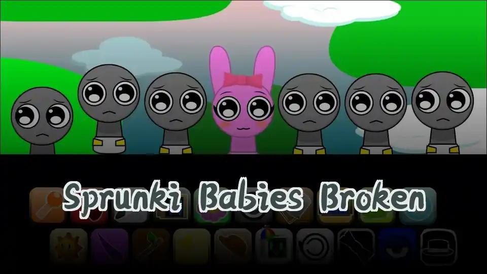 Sprunki Babies Broken