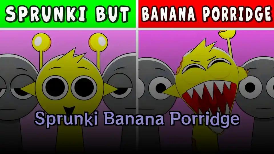 Sprunki Banana Porridge