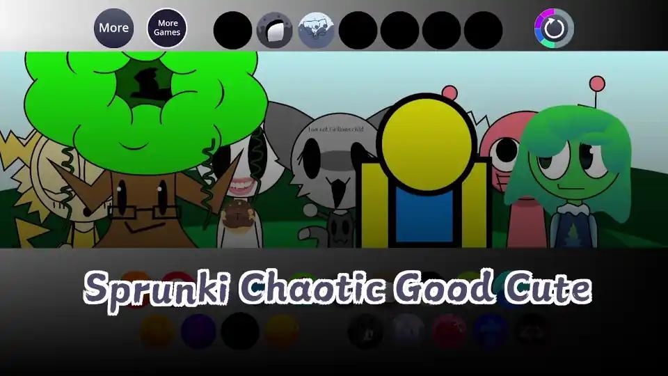 Sprunki Chaotic Good Cute