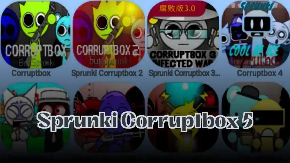 Sprunki Corruptbox 5