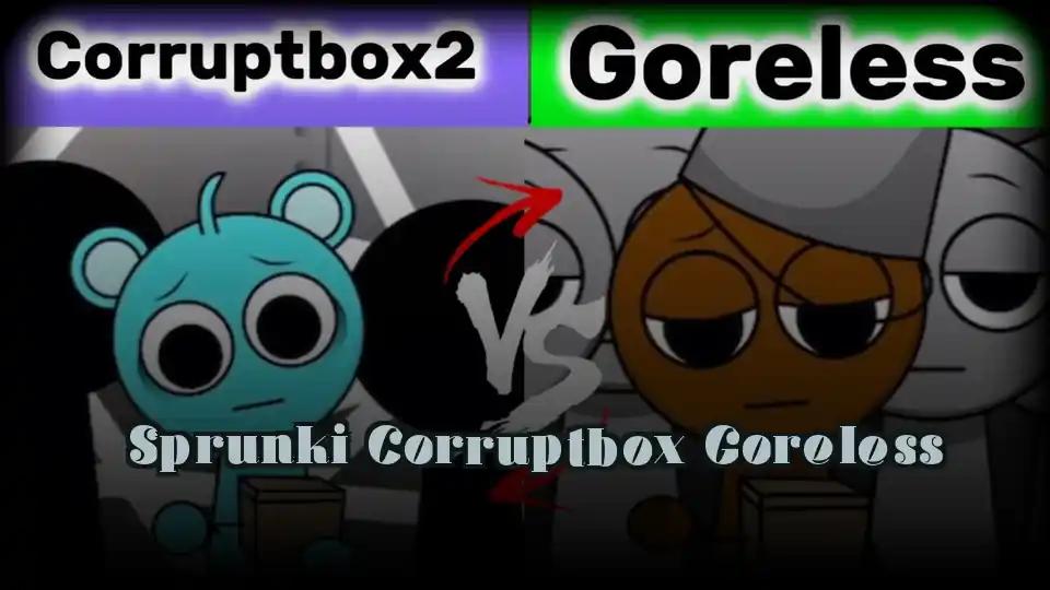 Sprunki Corruptbox Goreless