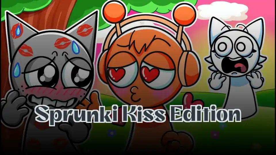 Sprunki Kiss Edition