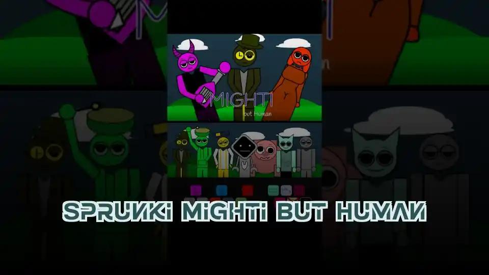 Sprunki Mighti But Human