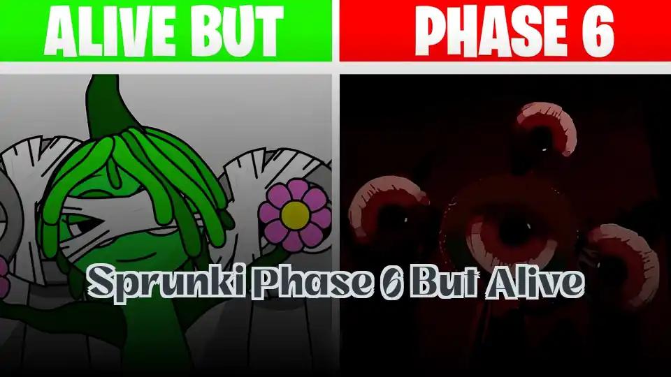 Sprunki Phase 6 But Alive