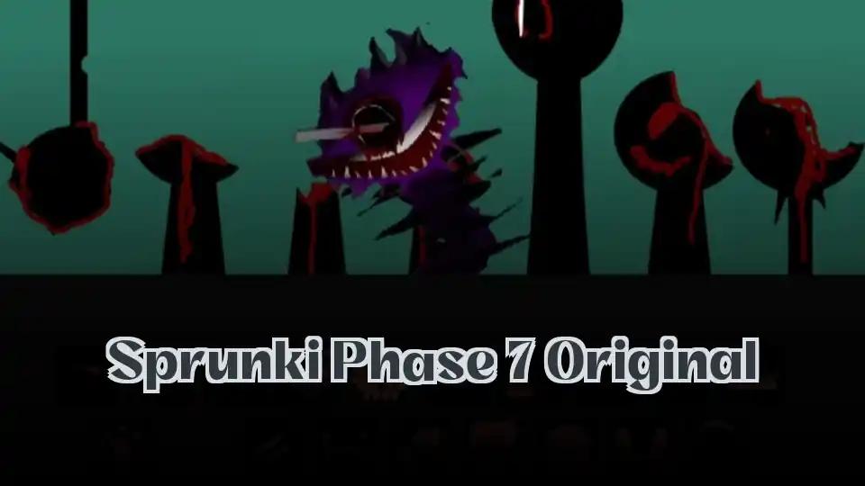 Sprunki Phase 7 Original
