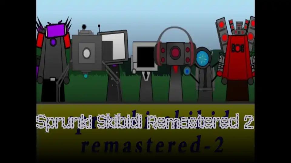 Sprunki Skibidi Remastered 2