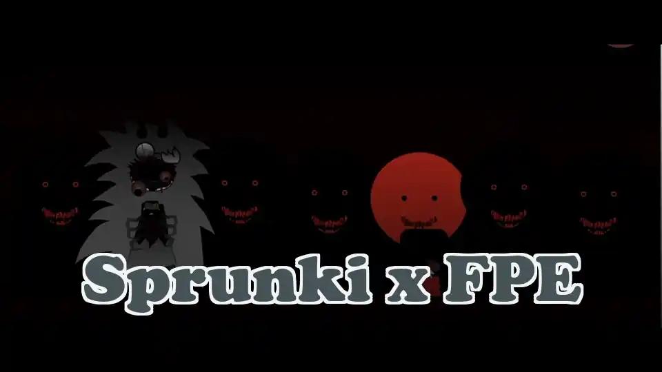 Sprunki x FPE