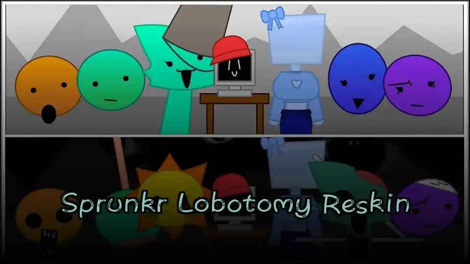Sprunkr Lobotomy Reskin