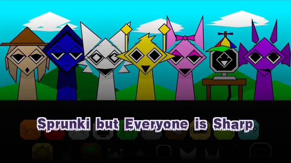 Sprunki but Everyone is Sharp