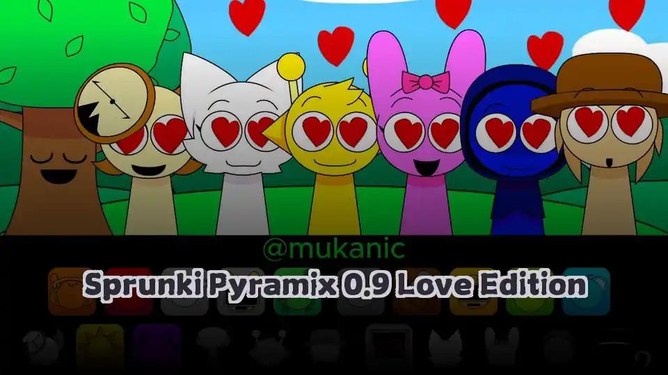 Sprunki Pyramix 0.9 Love Edition