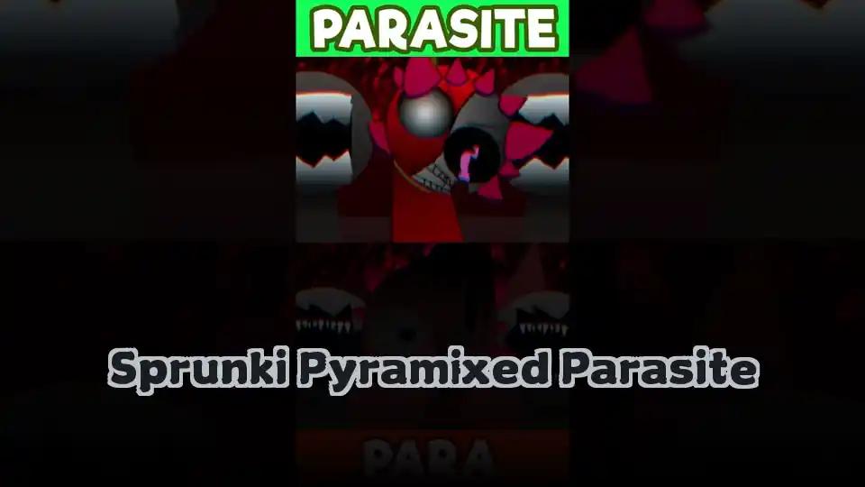 Sprunki Pyramixed Parasite