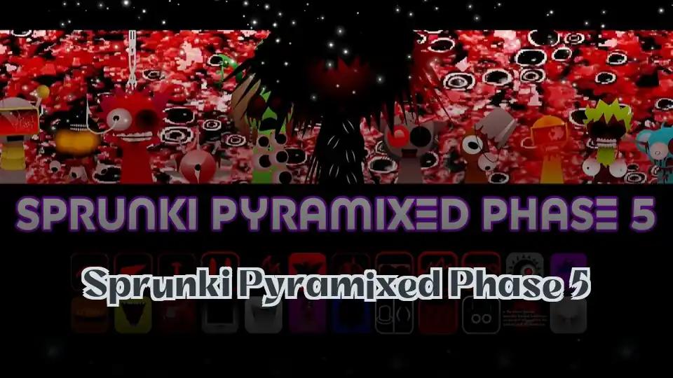 Sprunki Pyramixed Phase 5