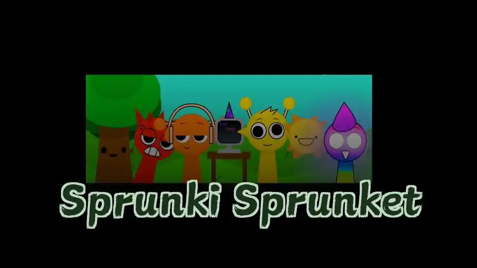 Sprunki Sprunket