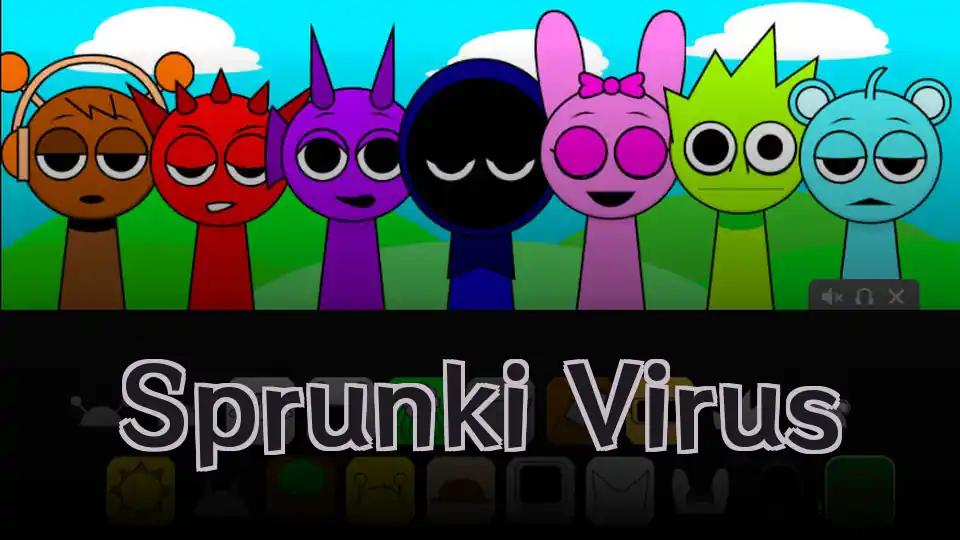 Sprunki Virus
