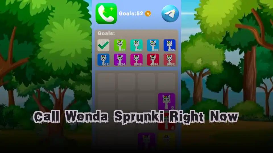 Call Wenda Sprunki Right Now