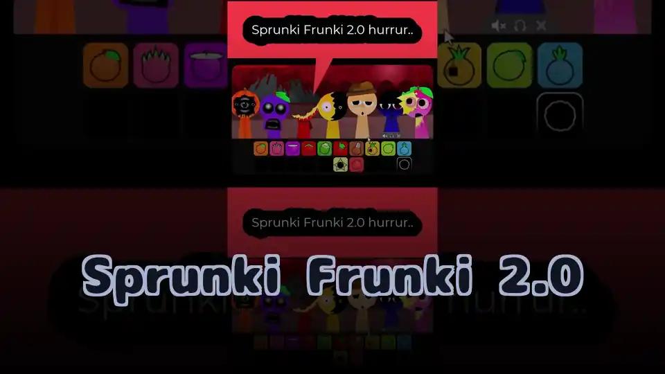 Sprunki Frunki 2.0