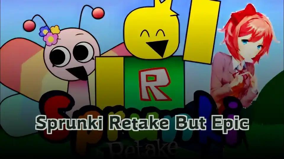 Sprunki Retake But Epic