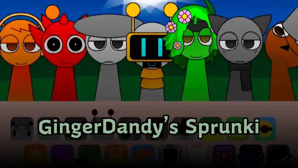 GingerDandy’s Sprunki