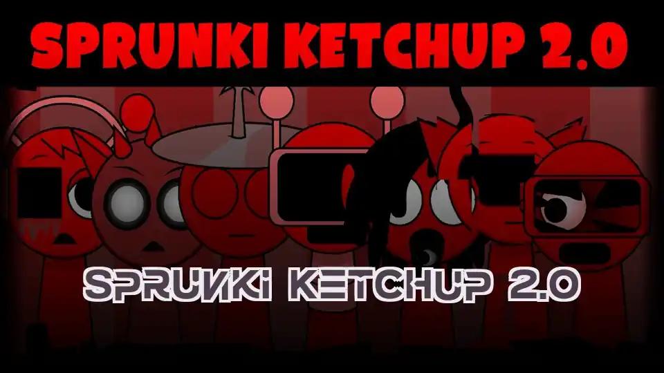 Sprunki Ketchup 2.0