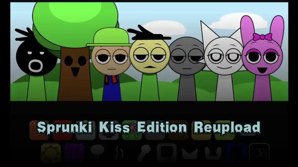 Sprunki Kiss Edition Reupload