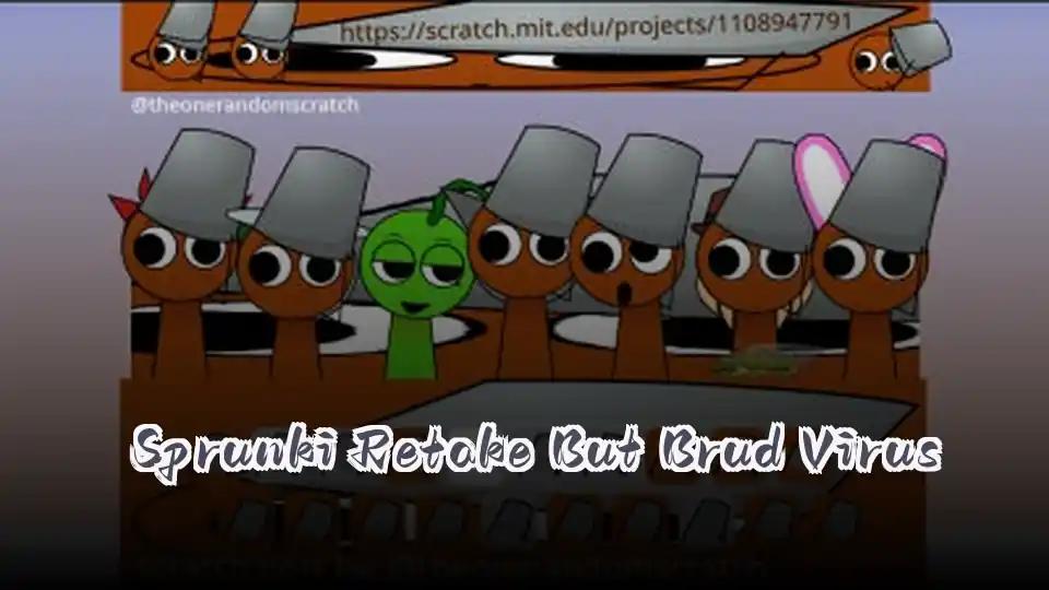 Sprunki Retake But Brud Virus