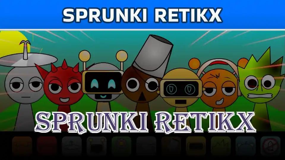 Sprunki Retikx
