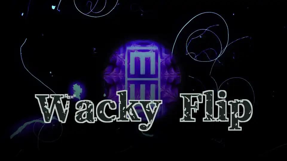 Wacky Flip