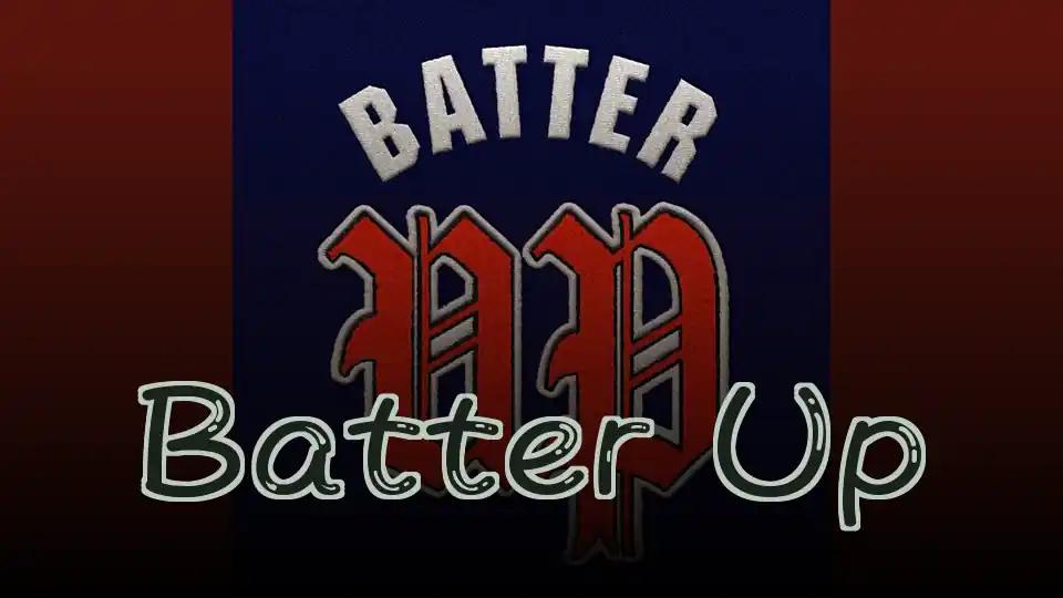 Batter Up