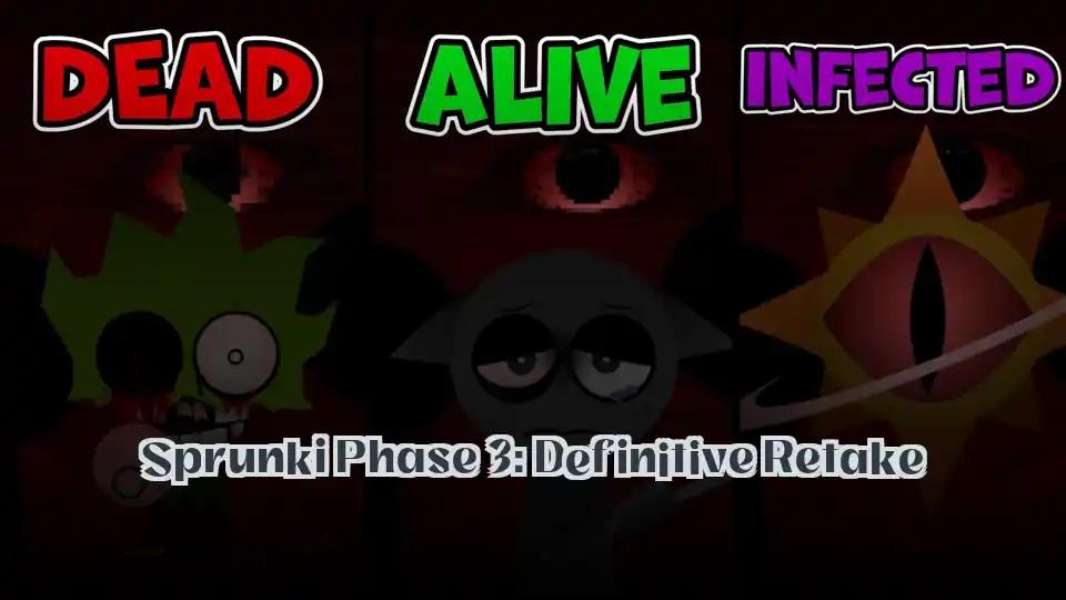 Sprunki Phase 3: Definitive Retake