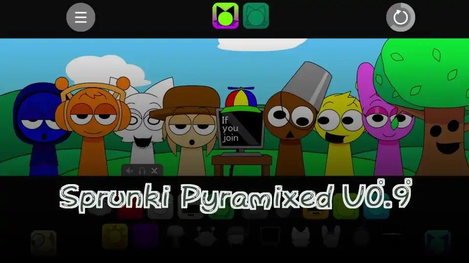 Sprunki Pyramixed V0.9