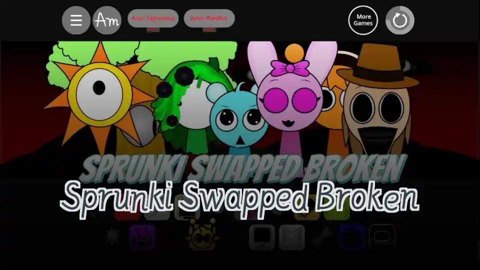 Sprunki Swapped Broken